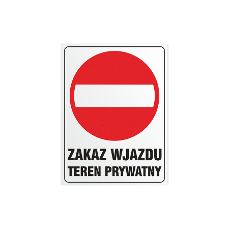 Zakaz wjazdu - Teren Prywatny - Tablica PCV