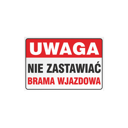 Nie zastawiać - brama wjazdowa