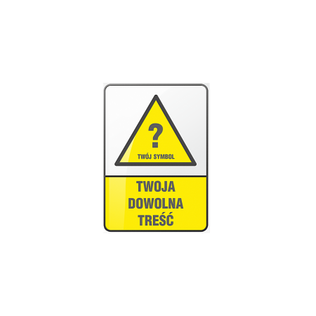 Tablica ostrzegawcza - dowolna treść