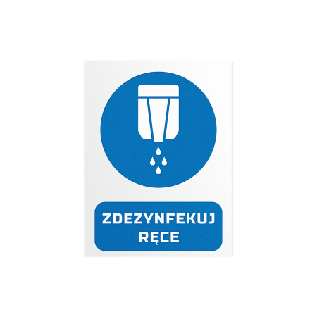 Zdezynfekuj ręce - tablica PCV