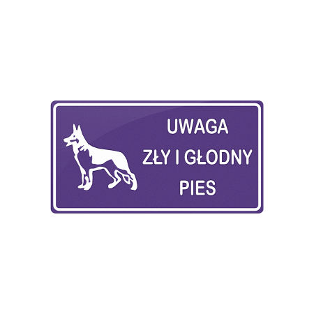 Tablica - Zły i głodny pies