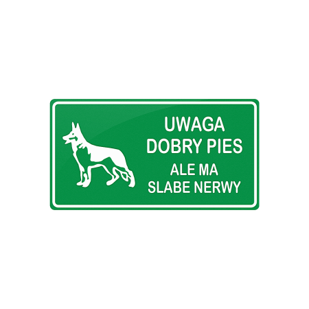 Tablica - Dobry pies, ale ma słabe nerwy
