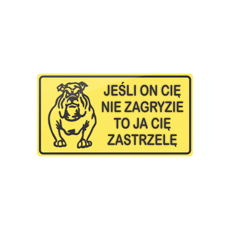 Tablica - Jeśli on cie nie zagryzie...