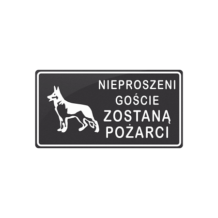 Tablica - Nieproszeni goście zostaną pożarci