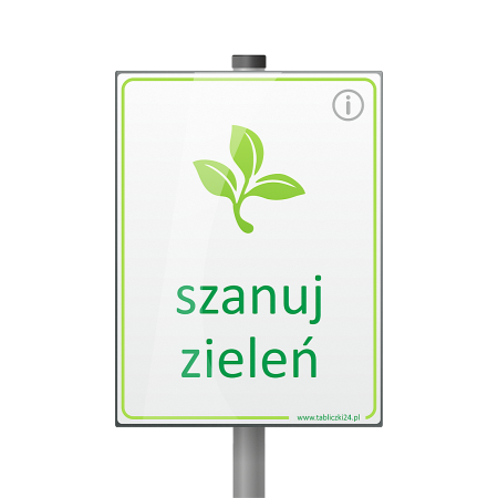 Tabliczka - Szanuj zieleń